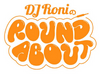 DJ RoniのROUNDABOUT