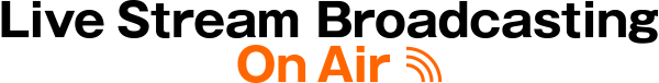 Live Stream Broadcasting On Air